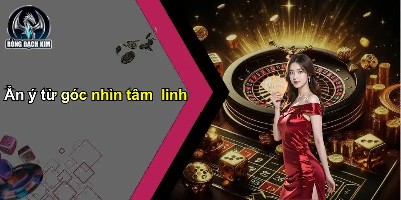 Ẩn ý từ góc nhìn tâm linh