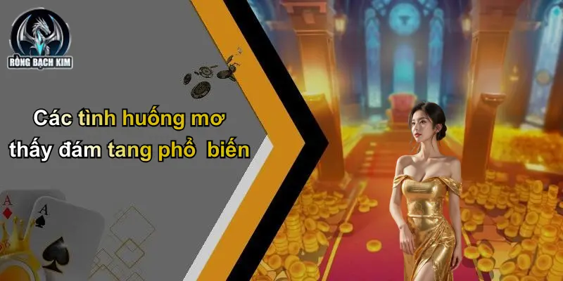 Các tình huống mơ thấy đám tang phổ biến