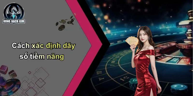 Cách xác định dãy số tiềm năng
