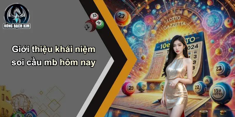 Giới thiệu khái niệm soi cầu mb hôm nay