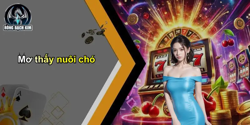 Mơ thấy nuôi chó