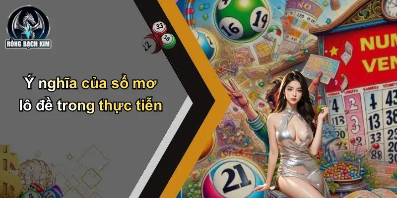 Ý nghĩa của sổ mơ lô đề trong thực tiễn