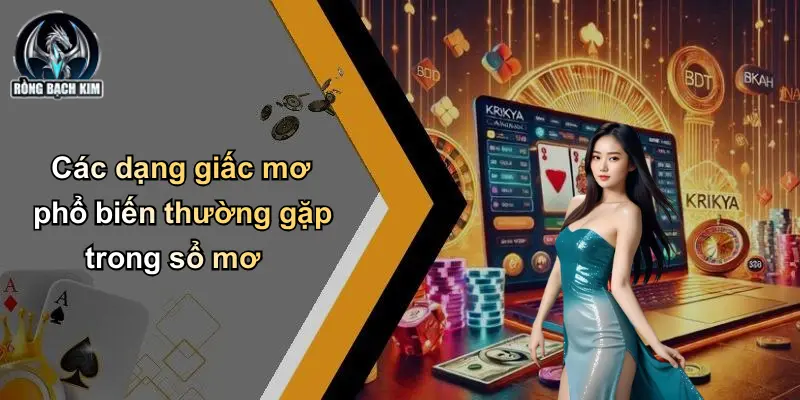 Các dạng giấc mơ phổ biến thường gặp trong sổ mơ