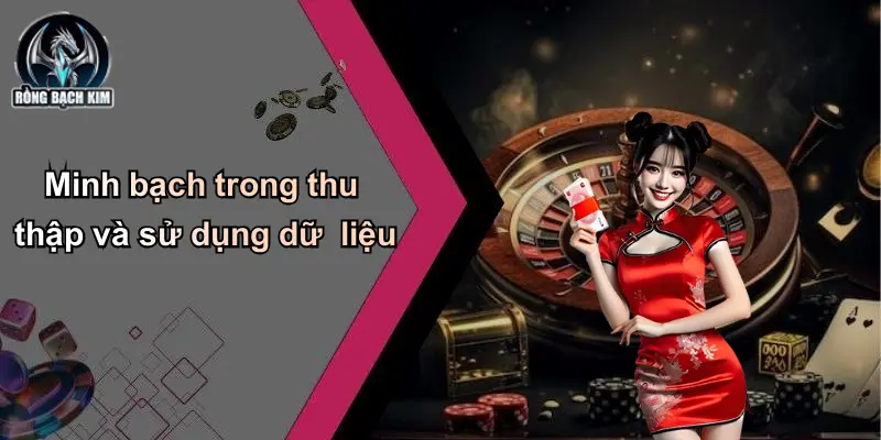 Minh bạch trong thu thập và sử dụng dữ liệu